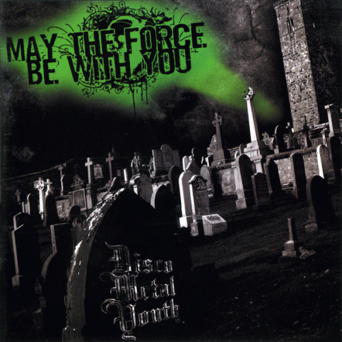 May The Force Be With You : Discomental Youth